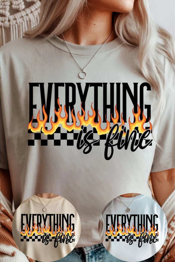 Everything Is Fine Graphic Tee