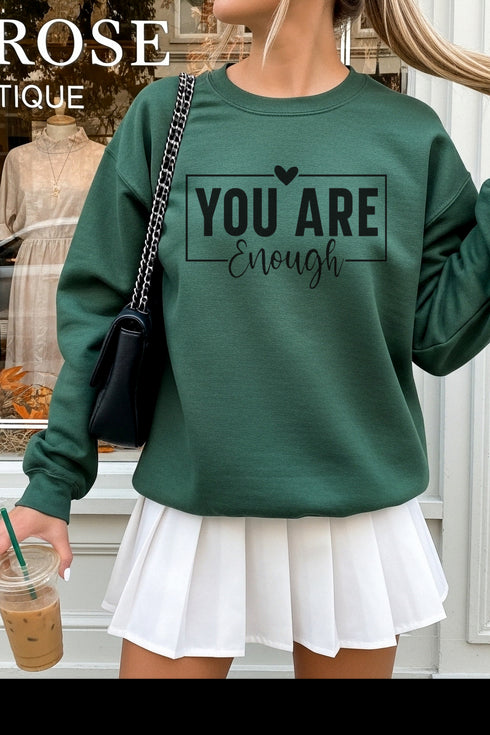 You Are Enough Sweatshirt