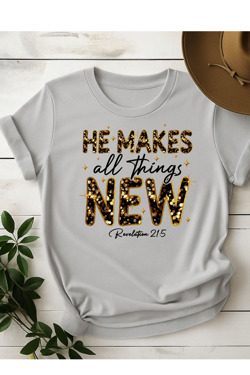 He Makes All Things T-Shirt