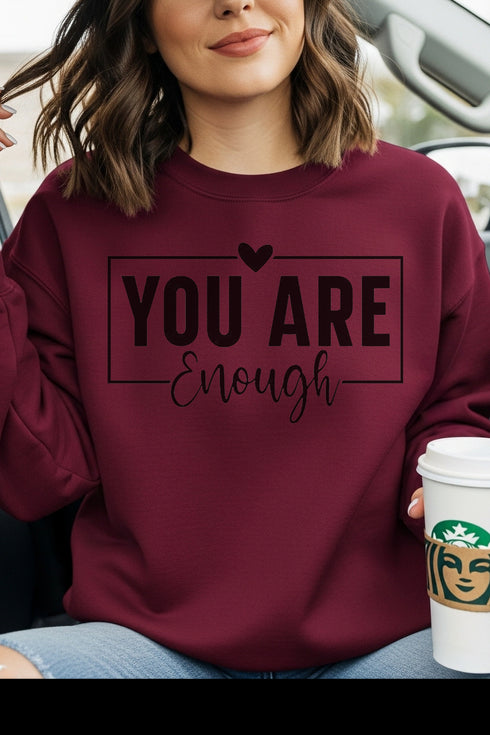 You Are Enough Sweatshirt