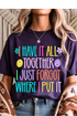 Have It All Together Graphic Tee