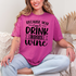 Because You Can't Graphic Tee