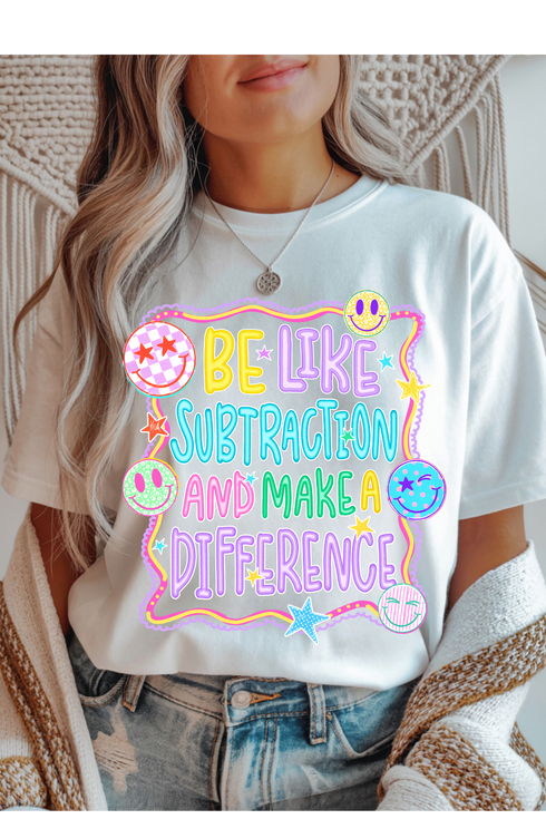 Be Like Subtraction Graphic Tee