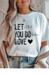 All You Do Graphic Tee