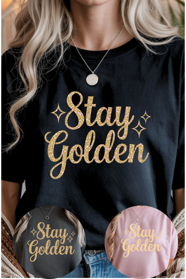 Stay Golden T-Shirt - LISA MARIE BOUTIQUE - Graphic Tee - S - Black Gildan Tee -