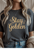 Stay Golden T-Shirt - LISA MARIE BOUTIQUE - Graphic Tee - S - Charcoal Gildan Tee -