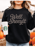 Well Sheeyit Sweatshirt - LISA MARIE BOUTIQUE - S - Black Gildan Sweatshirt -
