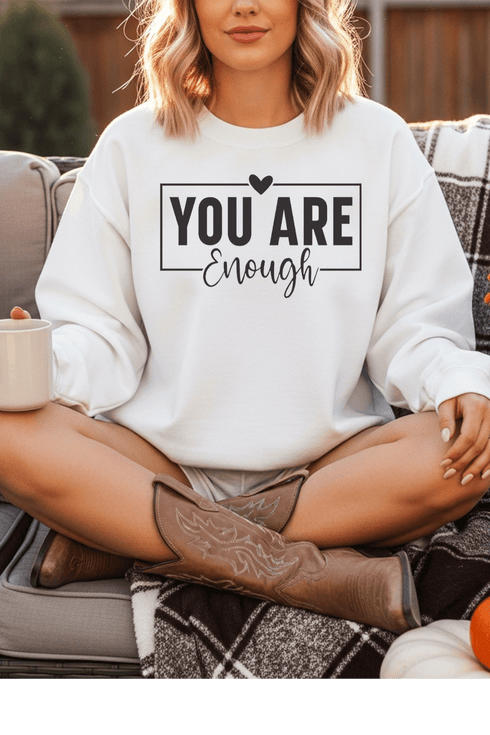 You Are Enough Sweatshirt - LISA MARIE BOUTIQUE - S - White Gildan Sweatshirt -