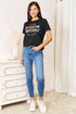 Simply Love Slogan Graphic Cuffed Sleeve T-Shirt - LISA MARIE BOUTIQUE